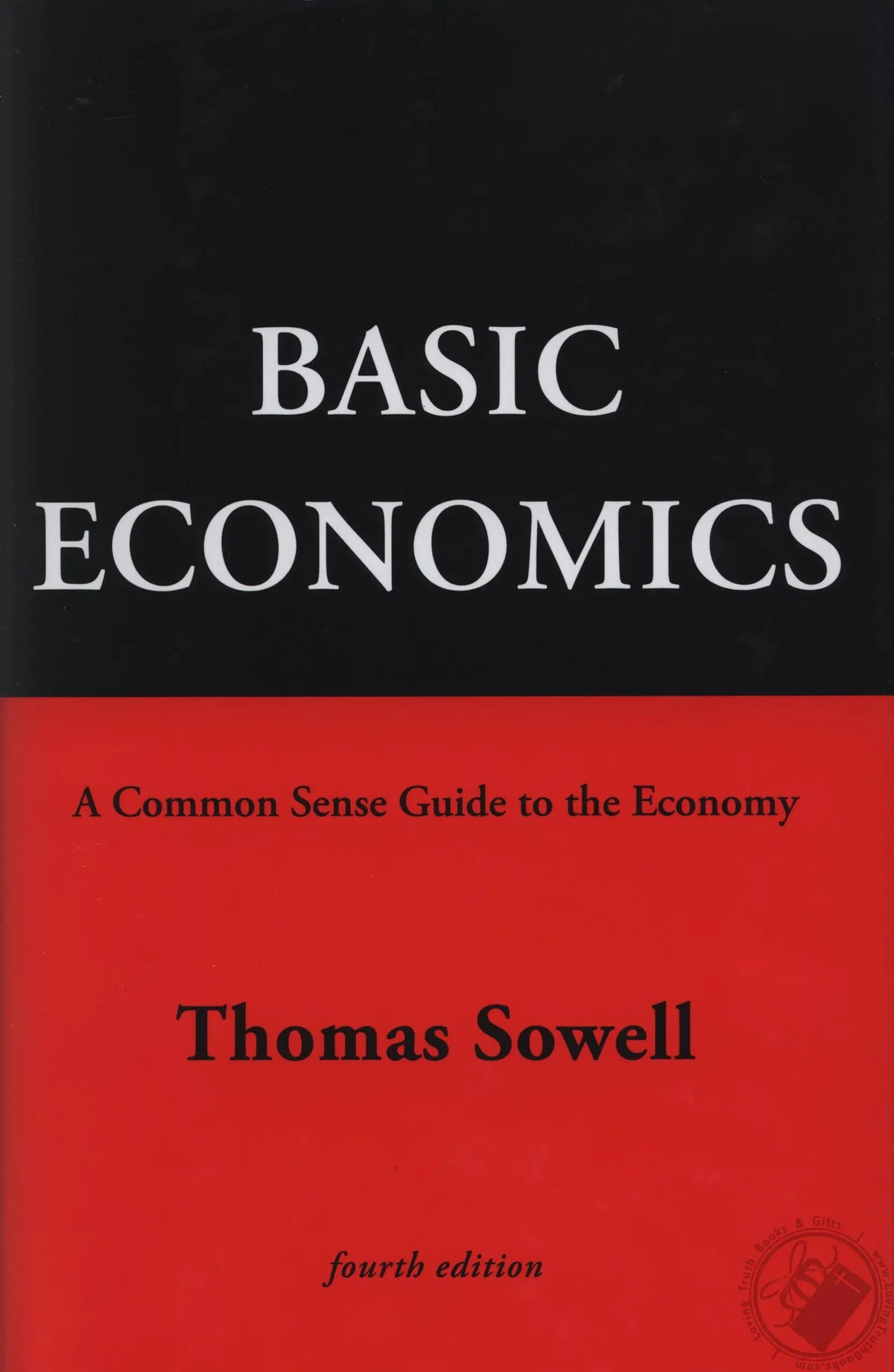 Basic Economics: A Common Sense Guide to the Economy