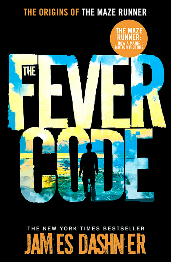 The Fever Code Novel by James Dashner