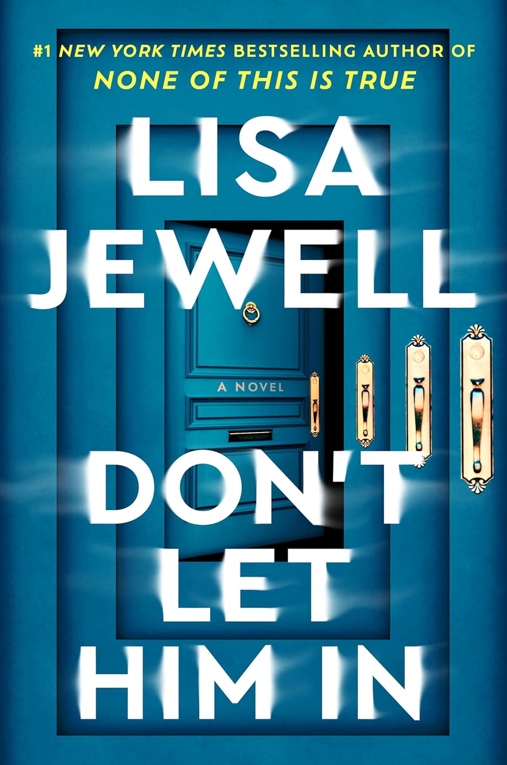 Don't Let Him In: A Novel Book by Lisa Jewell