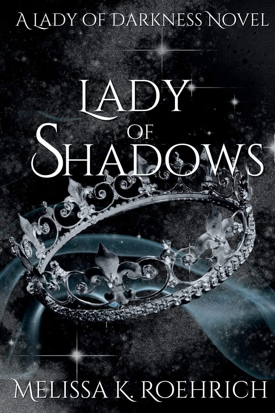 Lady of Shadows Book by Melissa K. Roehrich