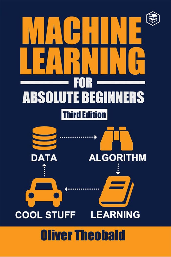 Machine Learning for Absolute Beginners Book by O. Theobald