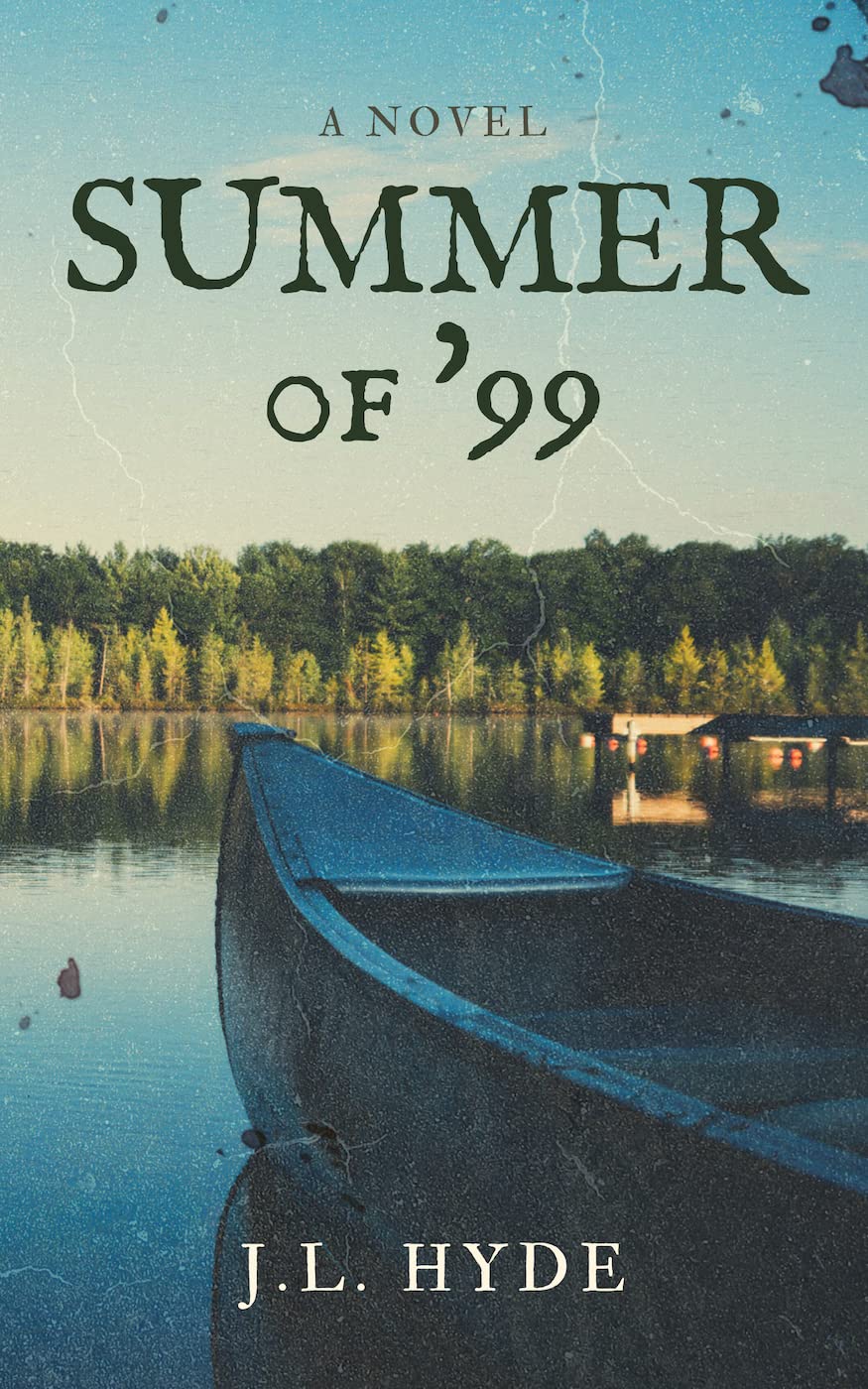Summer of '99 Book by J. L. Hyde