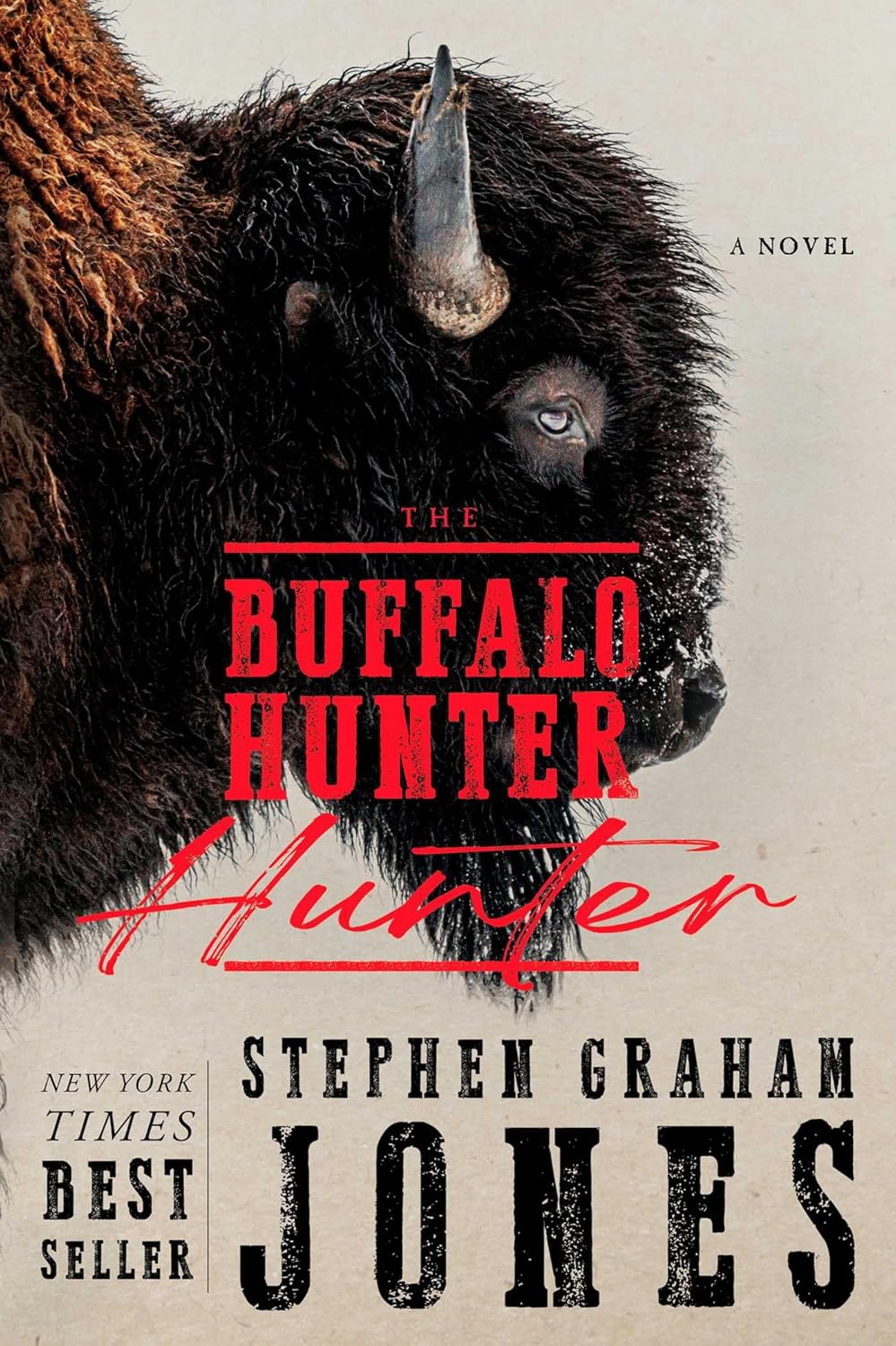 The Buffalo Hunter Hunter Novel by Stephen Graham Jones