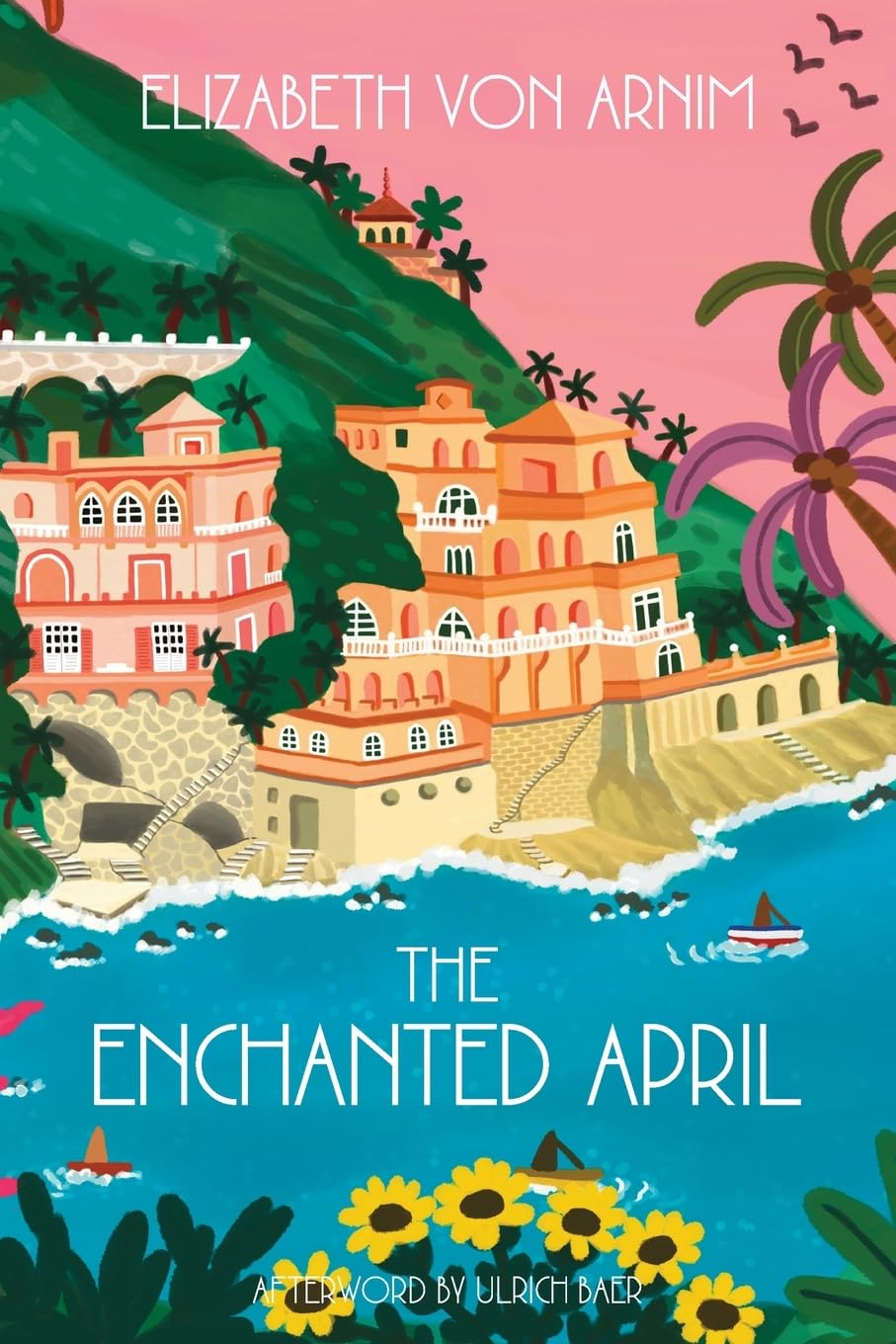 The Enchanted April by Elizabeth Von Arnim