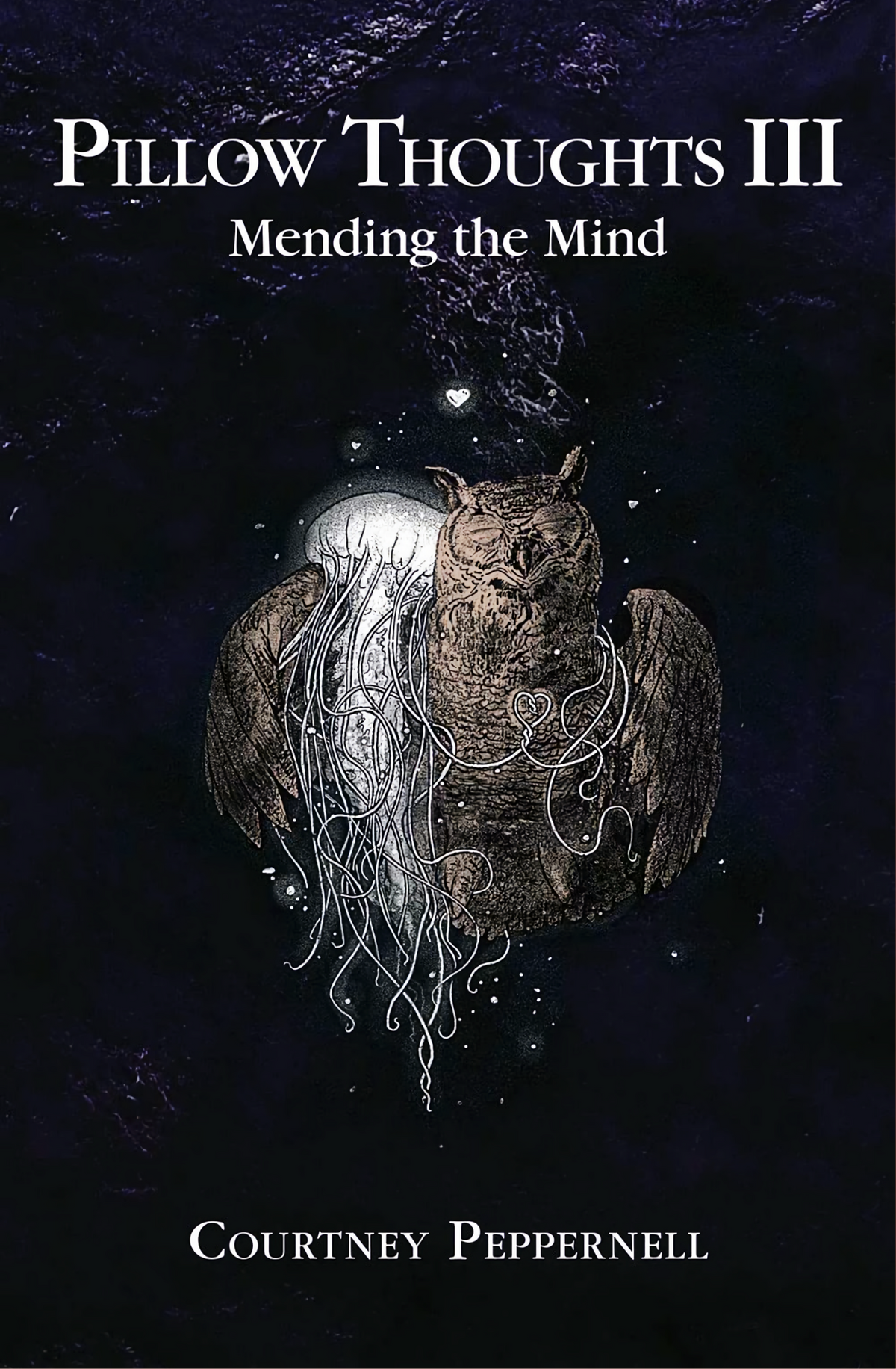 Pillow Thoughts III: Mending the Mind Book by Courtney Peppernell