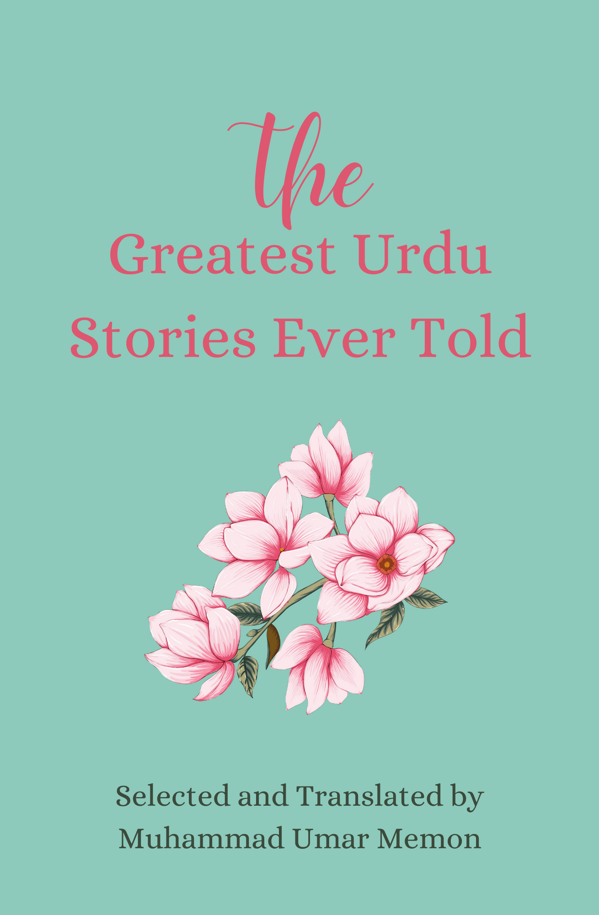The Greatest Urdu Stories by Muhammad Umar Memon