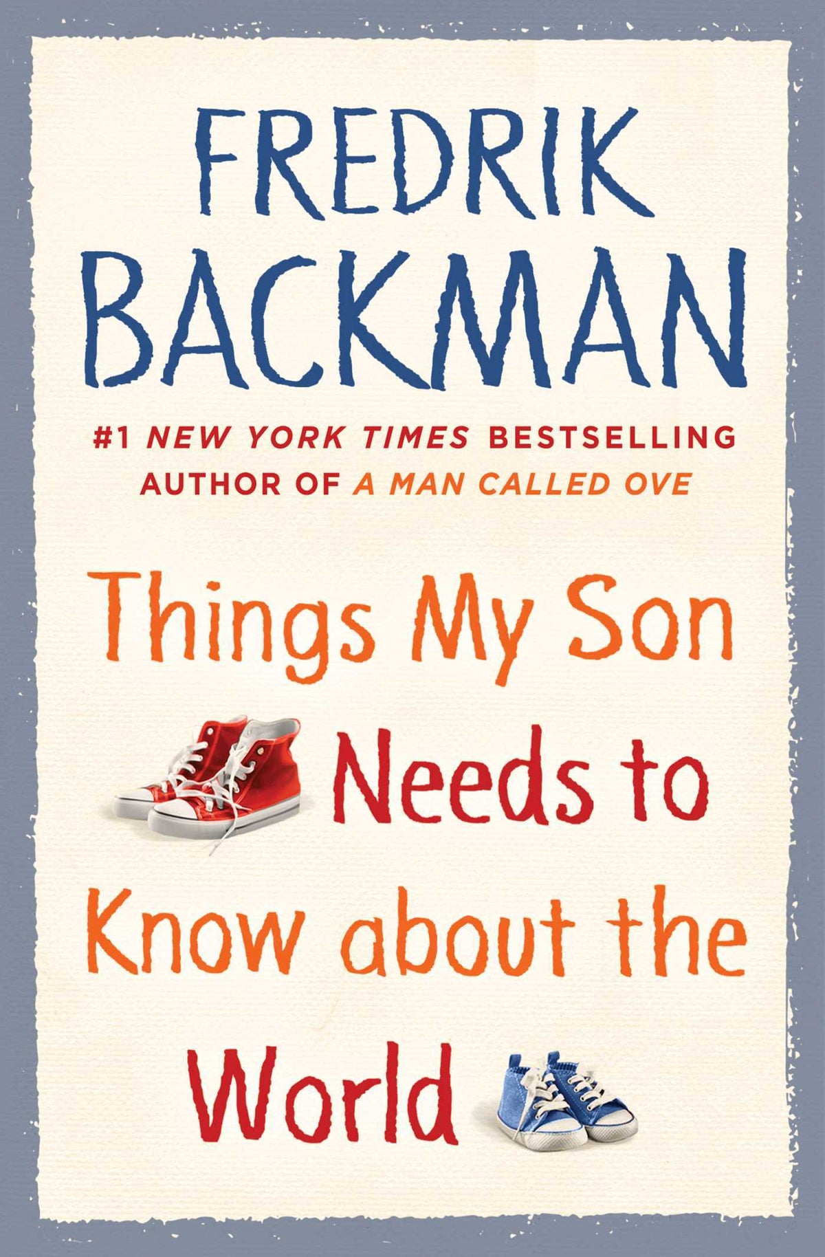 Things My Son Needs to Know about the World Book by Fredrik Backman