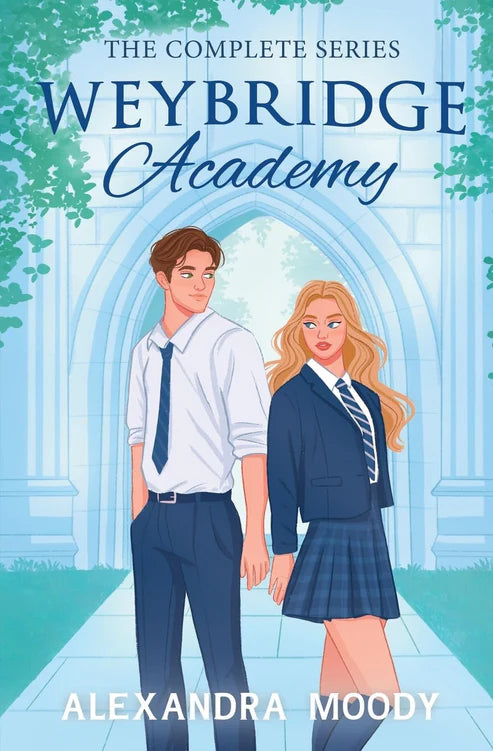 Weybridge Academy: The Complete Series Book by Alexandra Moody