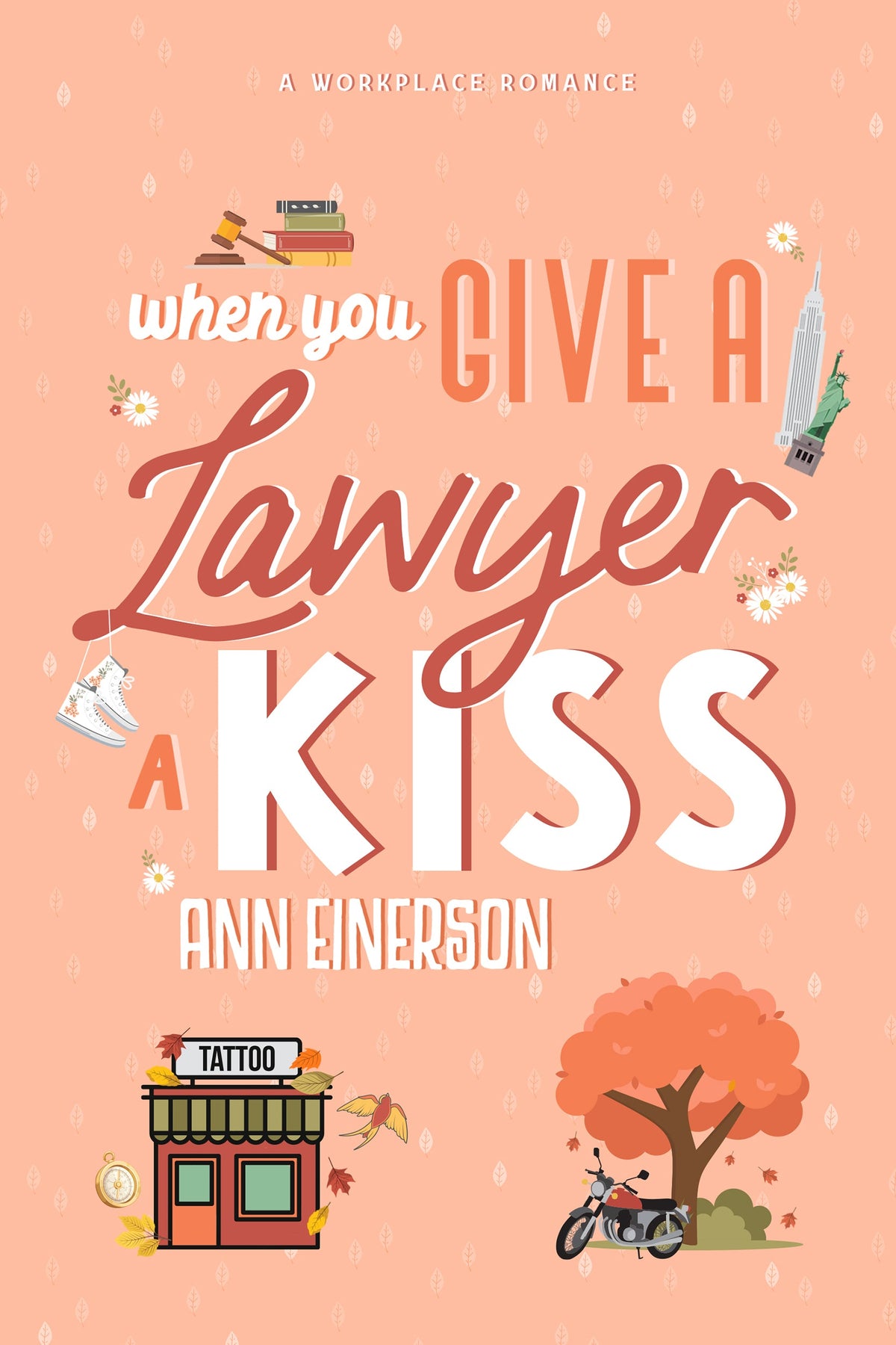 When You Give a Lawyer a Kiss Book by Ann Einerson