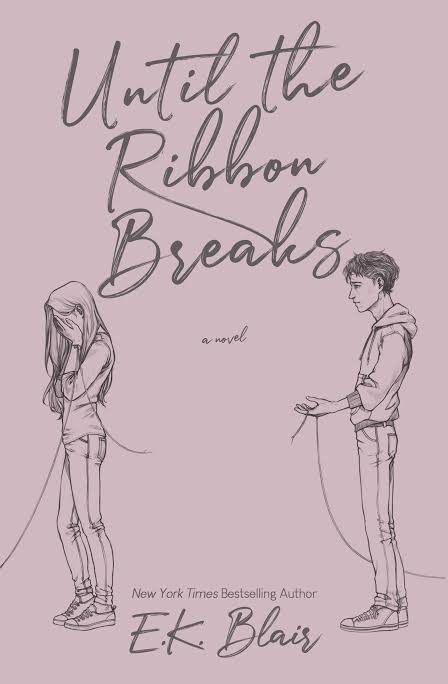 Until the Ribbon Breaks Book by E.K. Blair