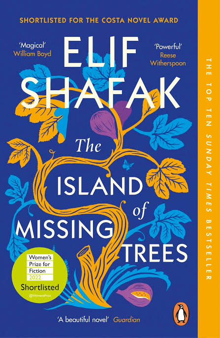 The Island of Missing Trees Novel by Elif Shafak