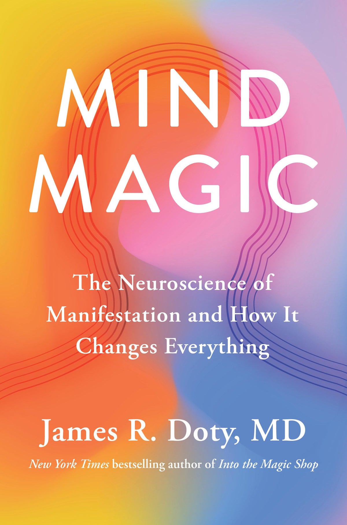 Mind Magic by James R. Doty, MD