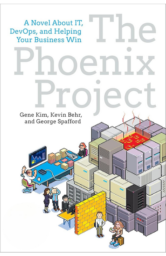 Phoenix Project: A Novel About It, Devops, And Helping Your Business Win by Gene Kim, Kevin Behr