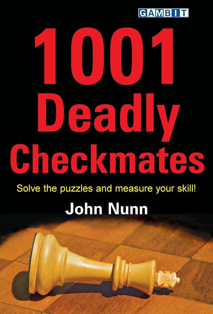 1001 Deadly Checkmates by John Nunn