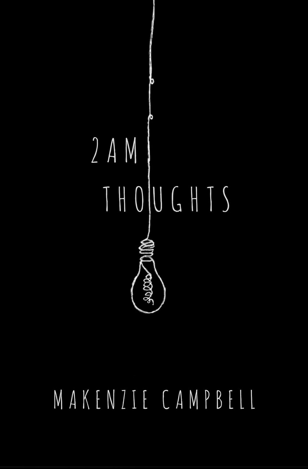 2am Thoughts Book by Makenzie Campbell