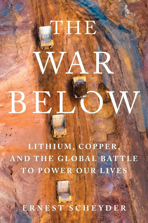 The War Below By Ernest Scheyder