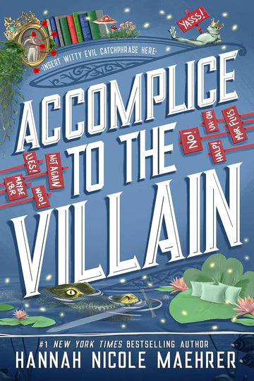 Accomplice to the Villain Book by Hannah Nicole Maehrer