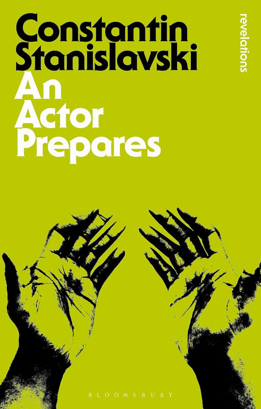 An Actor Prepares by Constantin Stanislavski