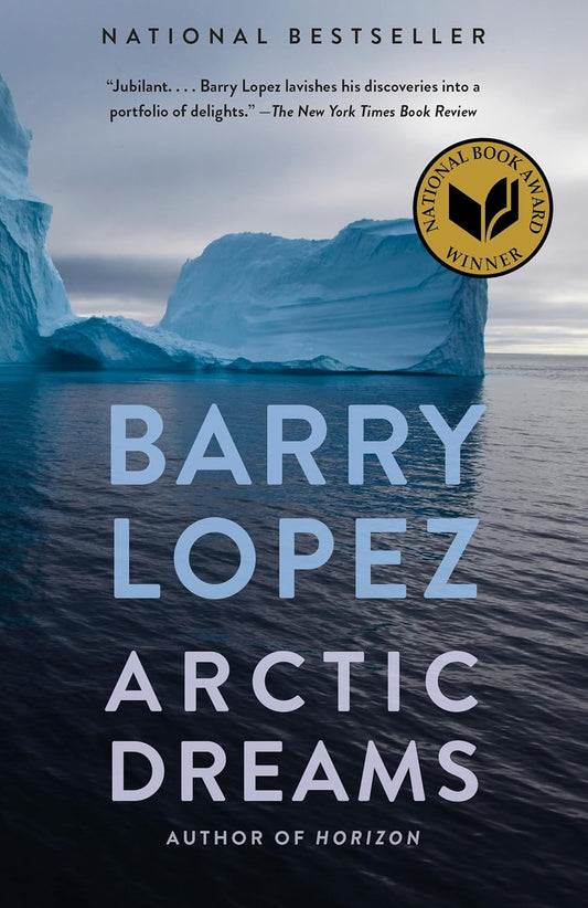 Arctic Dreams Book by Barry Lopez
