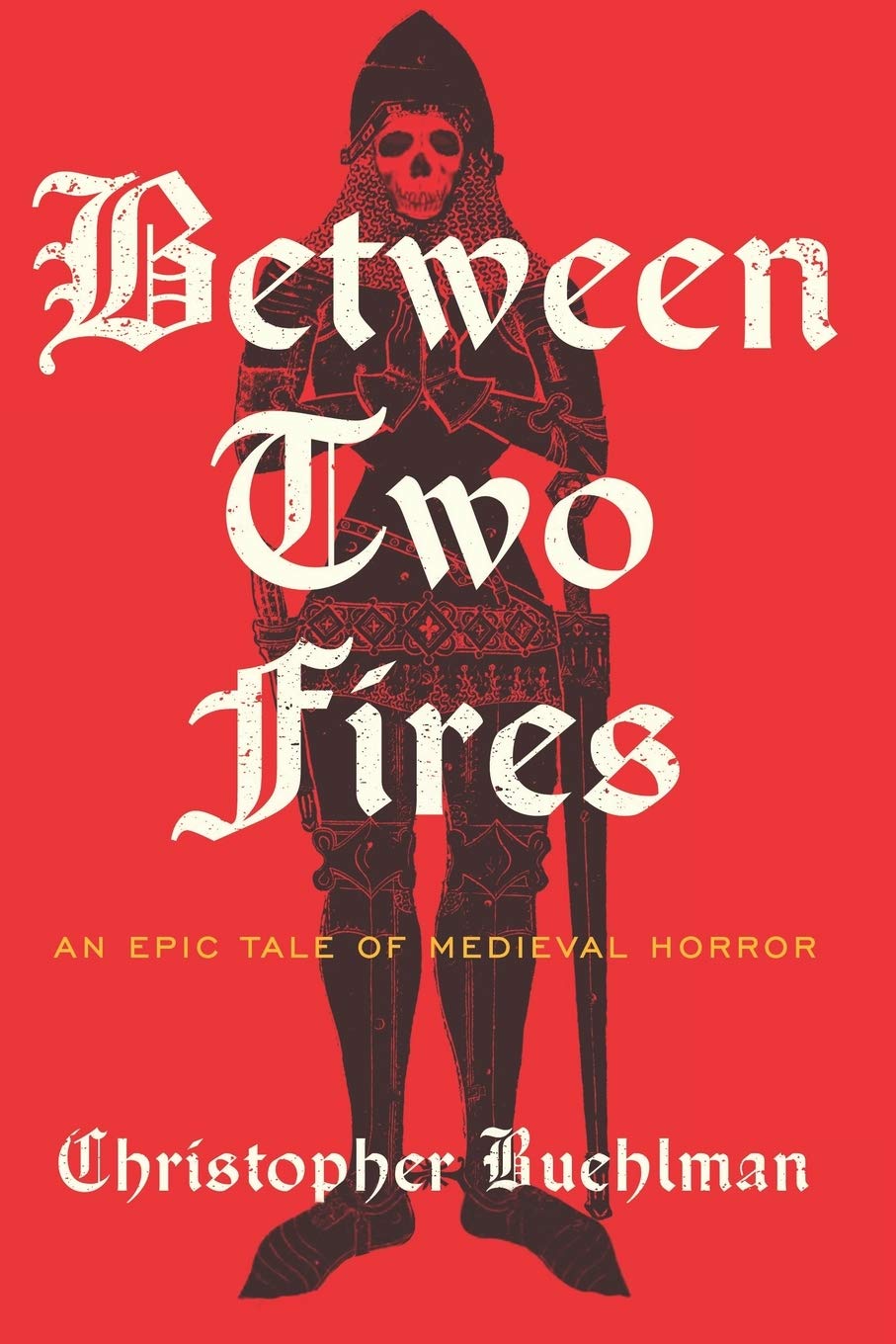 Between Two Fires Novel by Christopher Buehlman