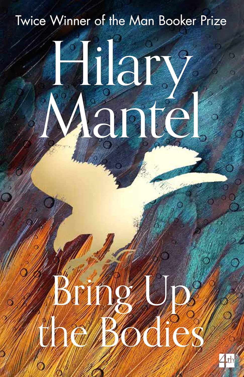 Bring Up the Bodies Novel by Hilary Mantel