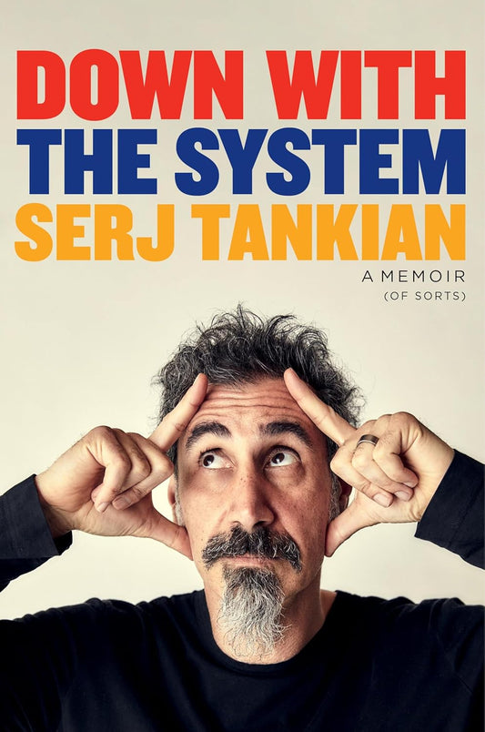 Down with the System: A Memoir (of Sorts) Book by Serj Tankian