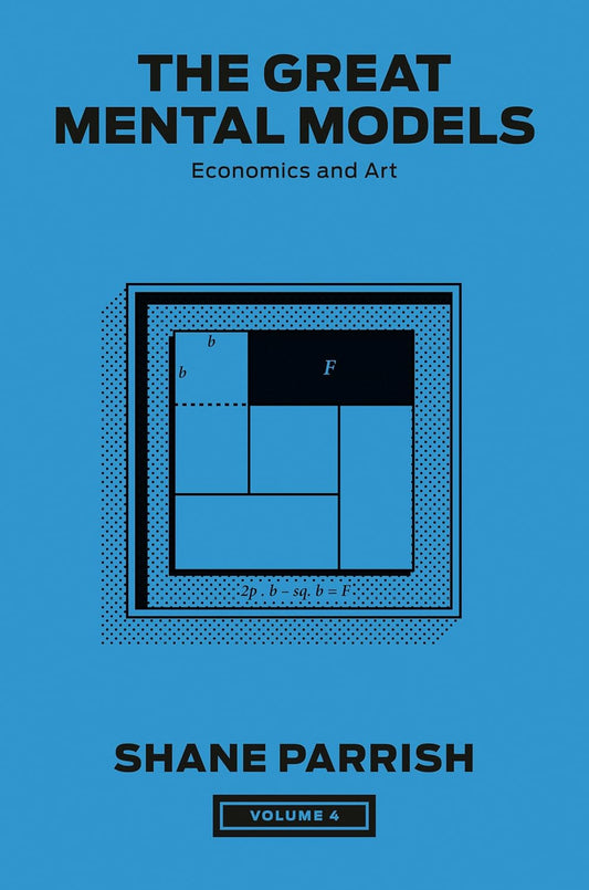 The Great Mental Models: Economics and Art Book by Rhiannon Beaubien and Shane Parrish