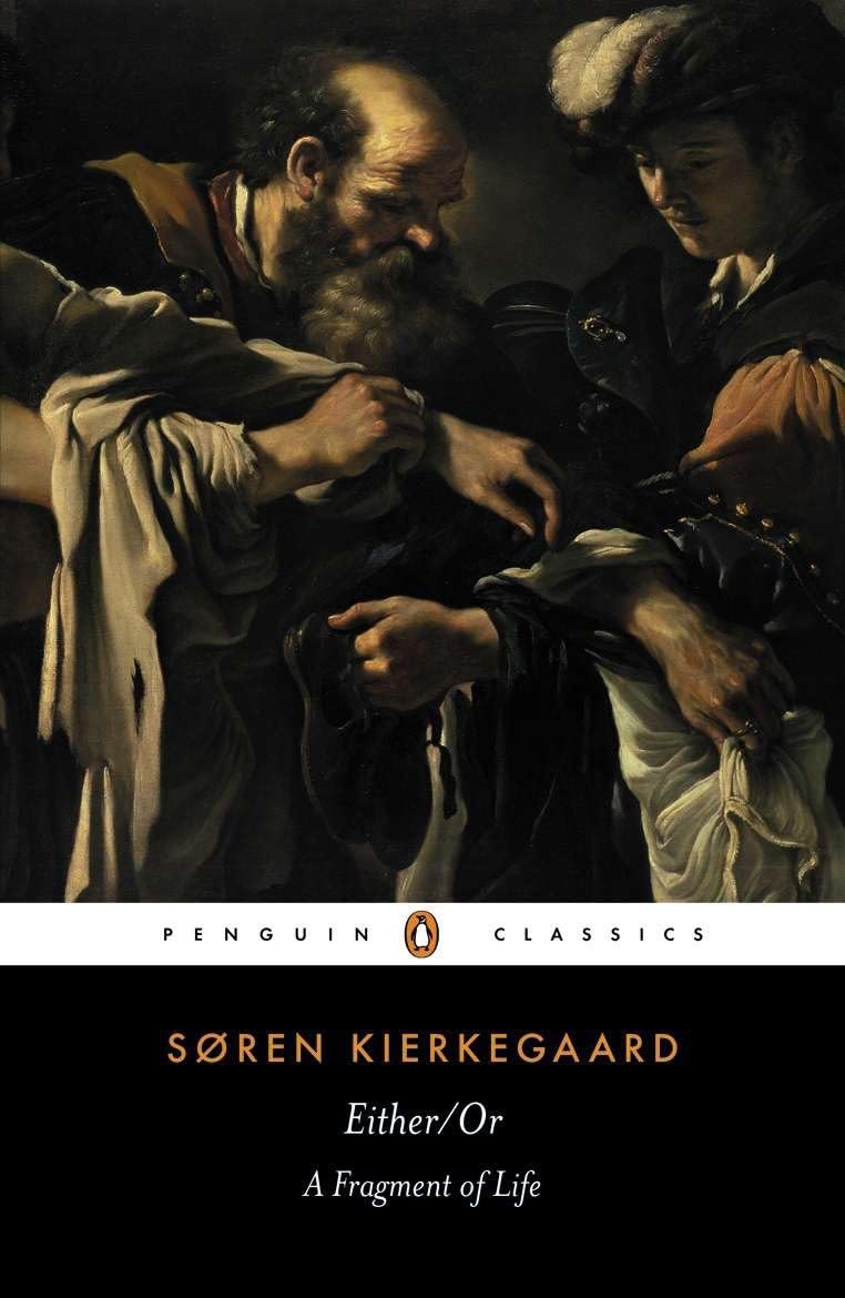 Either/Or: A Fragment of Life by Søren Kierkegaard