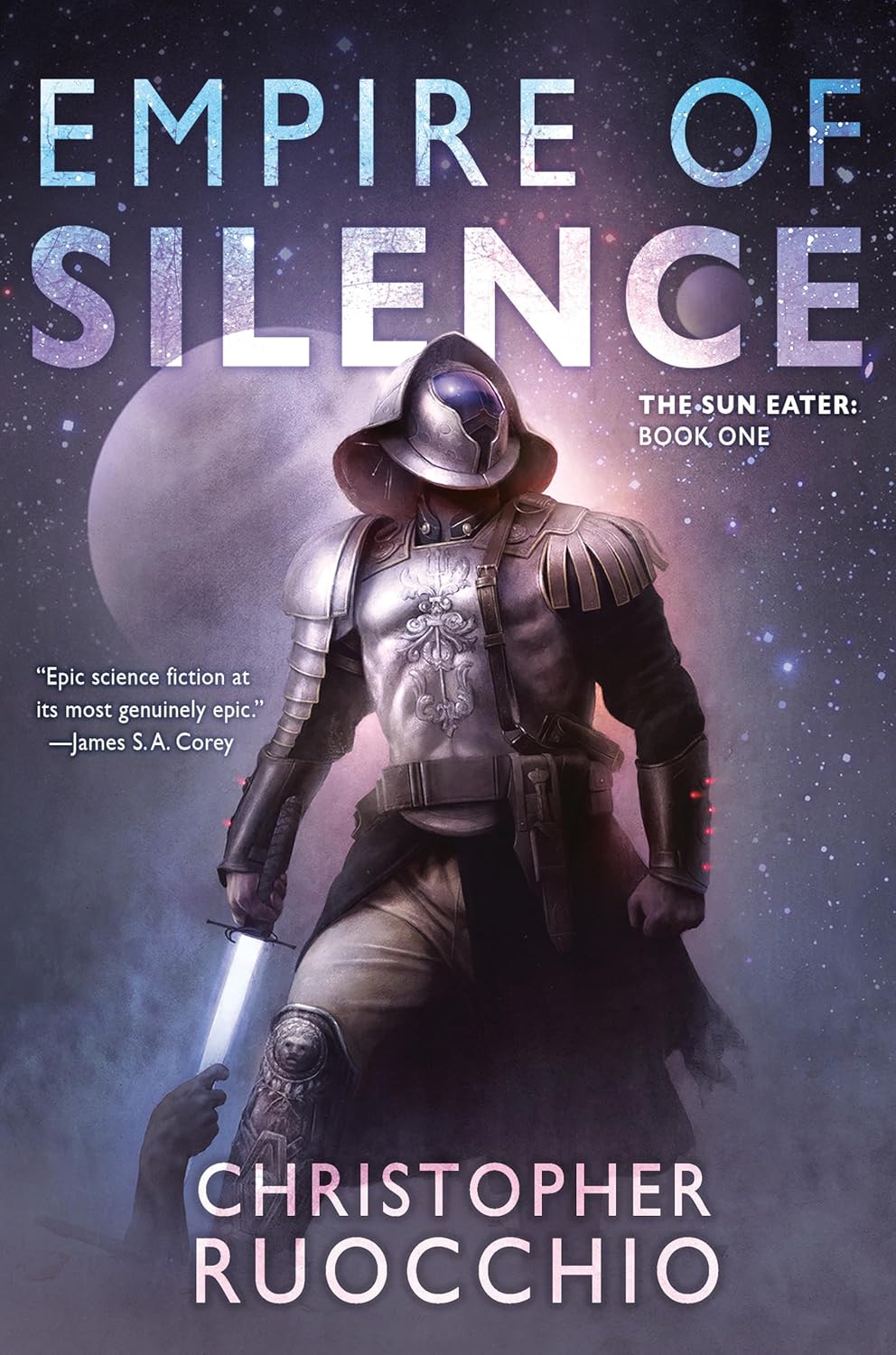 Empire of Silence: The Sun Eater (Book One) by Christopher Ruocchio