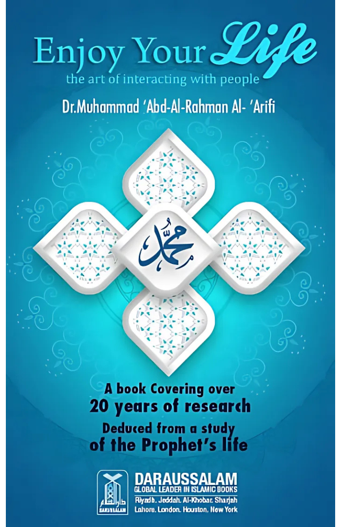 Enjoy Your Life Book by Dr. Muhammad 'Abd Al-Rahman Al-'Arifi