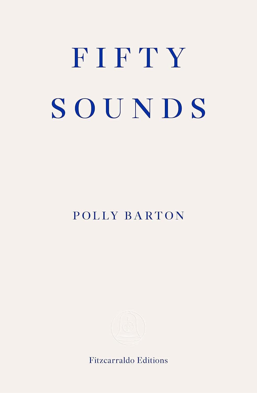 Fifty Sounds Book by Polly Barton