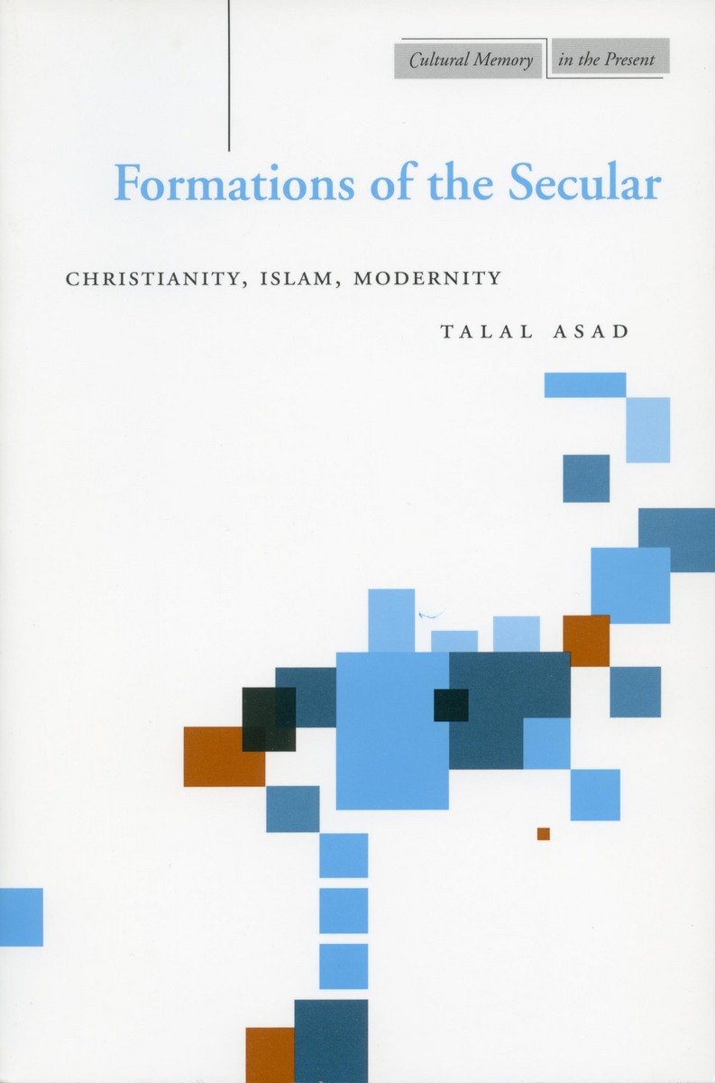 Formations of the Secular by Talal Asad