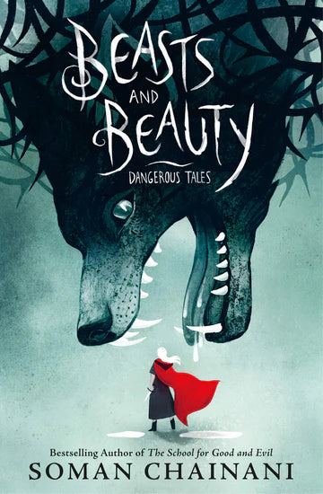 Beasts and Beauty: Dangerous Tales Book by Soman Chainani
