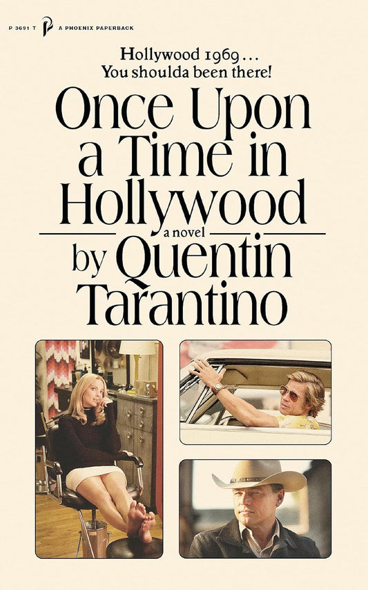 Once Upon a Time in Hollywood by Quentin Tarantino