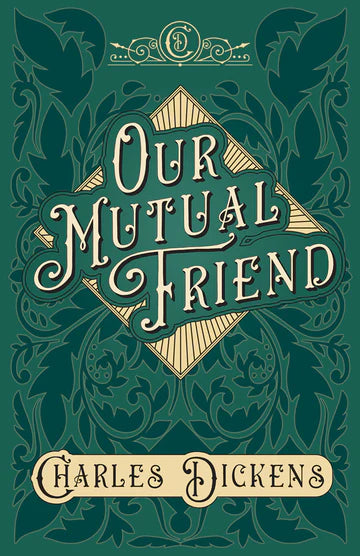Our Mutual Friend Novel by Charles Dickens