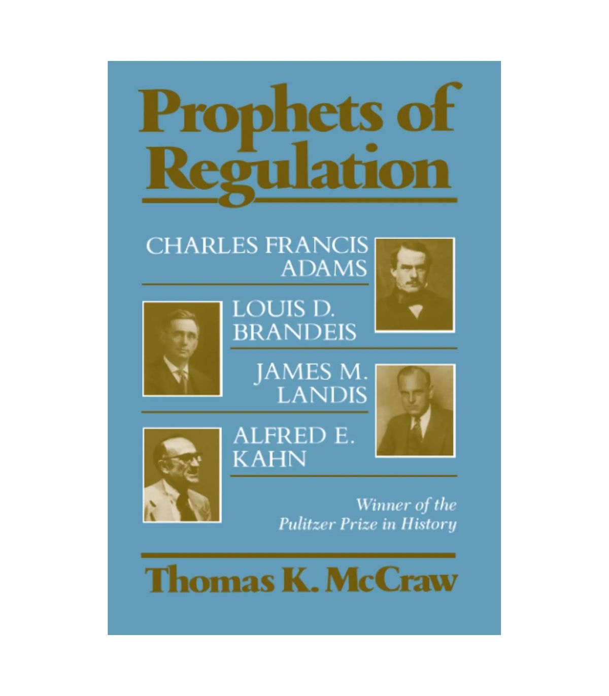 Prophets of Regulation by Thomas K. McCraw