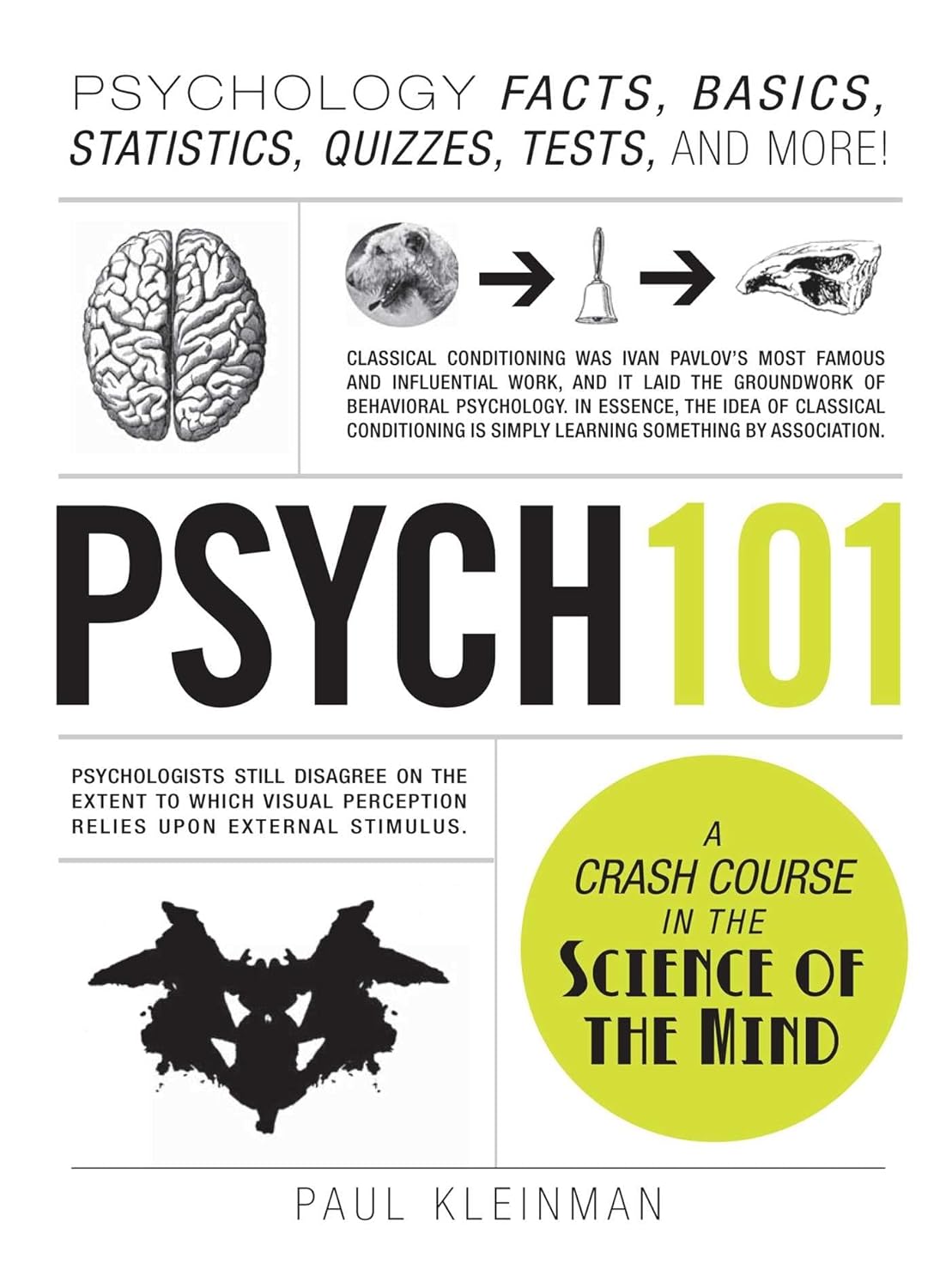 Psych 101: Psychology Facts, Basics, Statistics, Tests, and More by Paul Kleinman