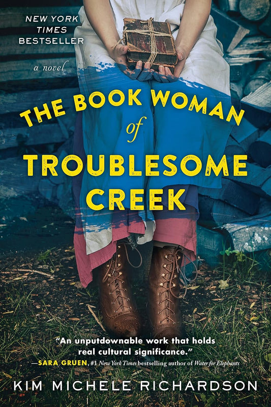 The Book Woman of Troublesome Creek Novel by Kim Michele Richardson