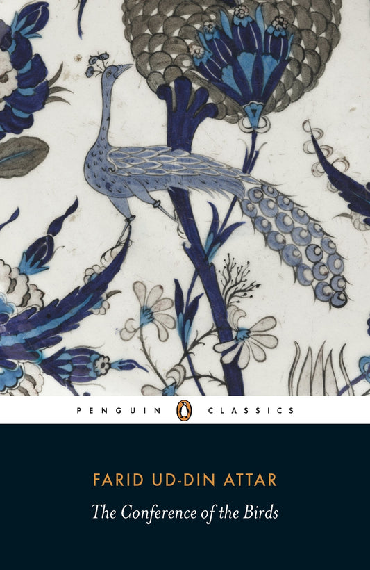 The Conference of the Birds by Farid ud-Din Attar, Afkham Darbandi, Dick Davis