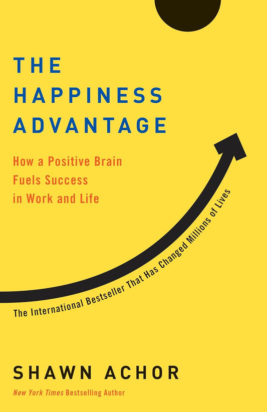 The Happiness Advantage: The Seven Principles of Positive Psychology That Fuel Success and Performance at Work
Book by Shawn Achor