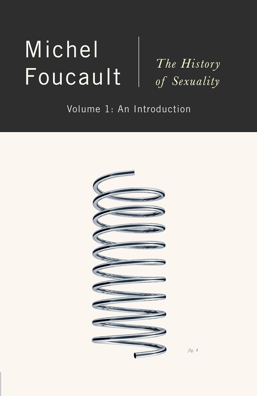 The History of Sexuality, Vol. 1: An Introduction by Michel Foucault