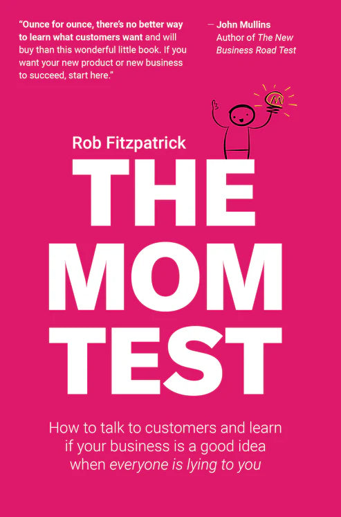 The Mom Test by Rob Fitzpatrick