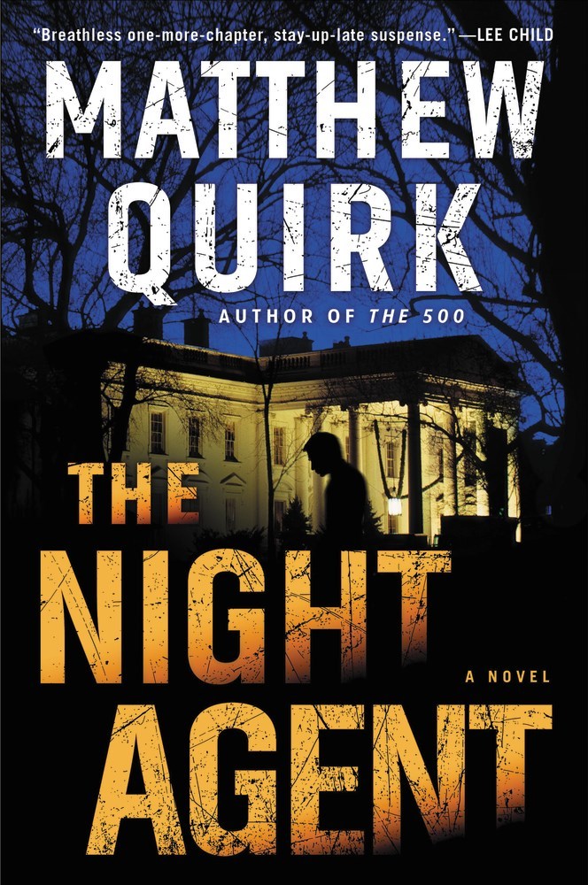 The Night Agent: A Novel by Matthew Quirk