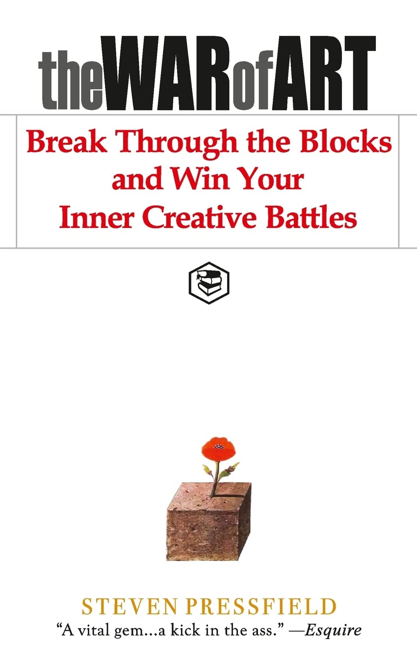 The War of Art: Break Through the Blocks and Win Your Inner Creative Battles Book by Steven Pressfield