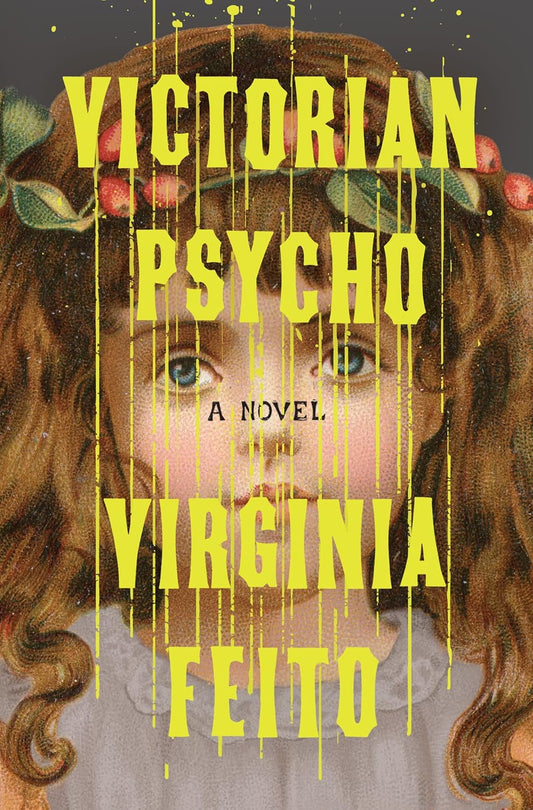 Victorian Psycho Novel by Virginia Feito