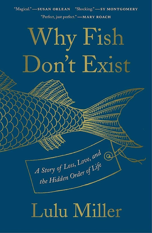 Why Fish Don't Exist Book by Lulu Miller