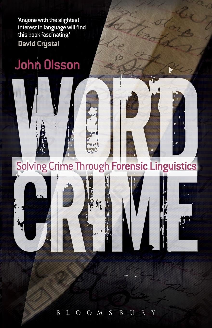Wordcrime: Solving Crime Through Forensic Linguistics Book by John Olsson