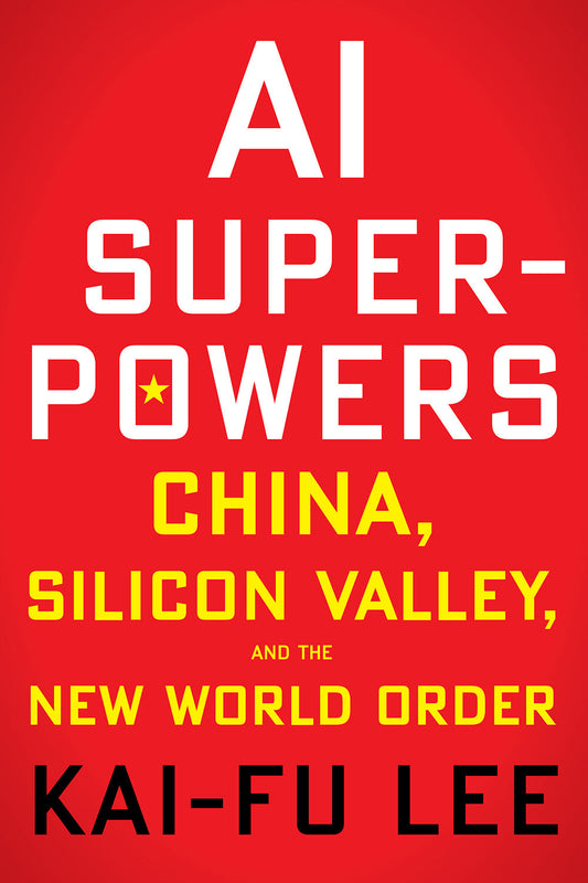 AI Superpowers Book by Kai-Fu Lee
