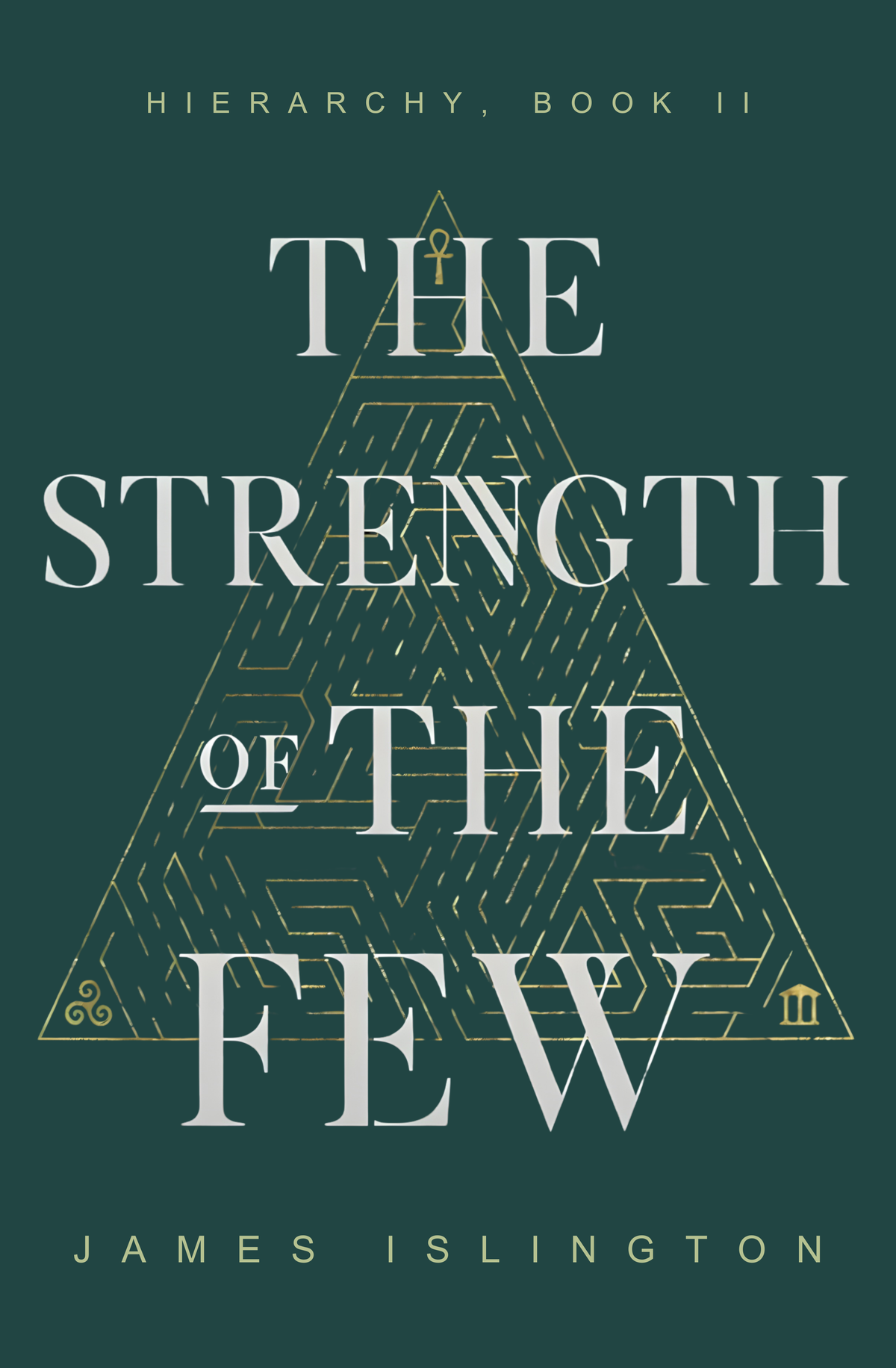 The Strength of the Few Book by James Islington