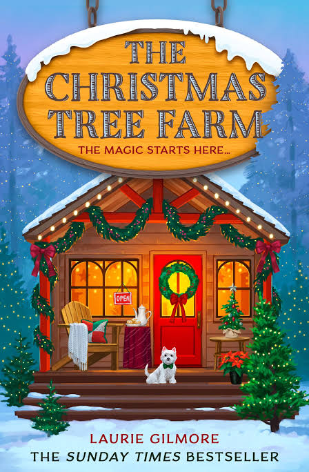 The Christmas Tree Farm (Dream Harbor, Book 3) Book by Laurie Gilmore